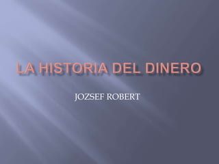 JOZSEF ROBERT
 