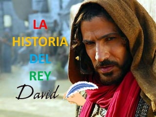 LA
HISTORIA
DEL
REY
 