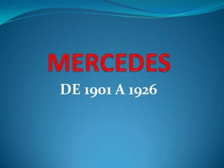 DE 1901 A 1926
 