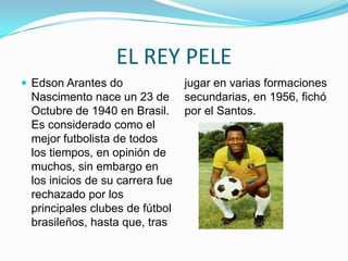 La Historia De Pele PPTX la-historia-de-pele-pptx