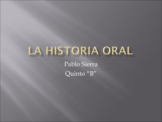 Pablo Sierra Quinto “B” 
