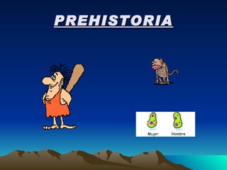 PREHISTORIA 