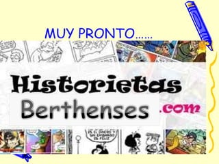MUY PRONTO……
 