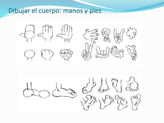 Dibujar el cuerpo: manos y pies
 