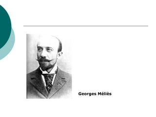 Georges Méliès
 