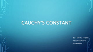 Cauchy's Equation & Cauchy's Constant Explained | PPTX