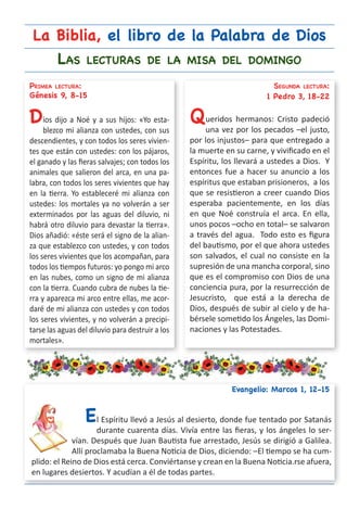 La Biblia, el libro de la Palabra de Dios
Las lecturas de la misa del domingo
Segunda lectura:
1 Pedro 3, 18-22
ueridos he...