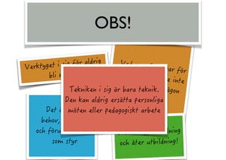 OBS!
 