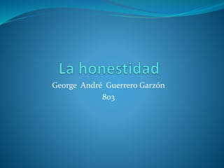 George André Guerrero Garzón
803
 