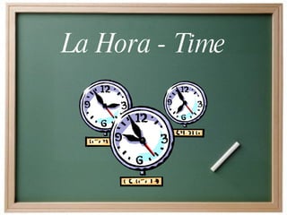 La Hora - Time 
