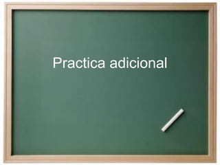 Practica adicional
 