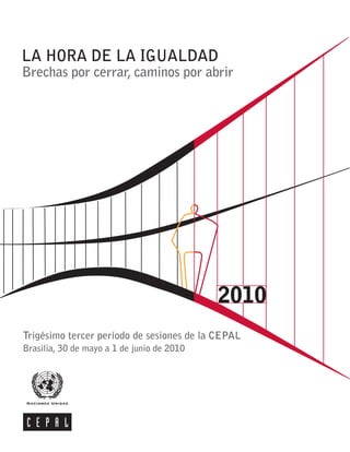 La hora de la igualdad: brechas por cerrar, caminos por abrir