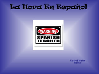 La Hora En Español
Estefanía
Bass
 