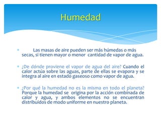La humedad, las nubes y las precipitaciones | PPTX