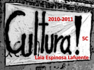 2010-2011 5C Laia Espinosa Lafuente 