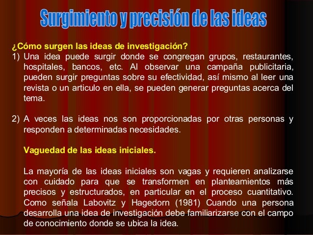 La idea el origen de todo proyecto de investigación