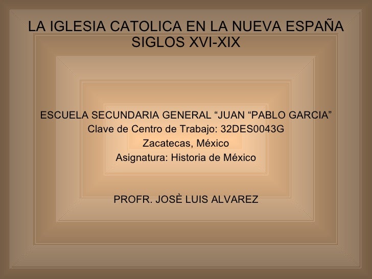 La Iglesia Catolica En La Nueva EspañA