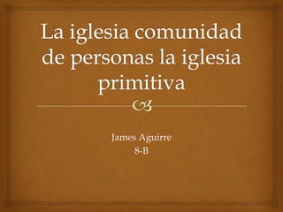 James Aguirre
     8-B
 