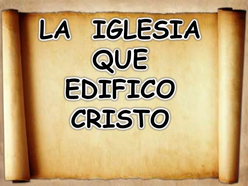 LA IGLESIA DE CRISTO I