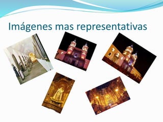 Imágenes mas representativas
 