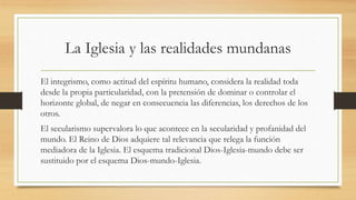 LA IGLESIA EN EL MUNDO DE HOY Y SU DESAFIOS | PPTX