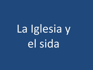 La Iglesia y el sida 