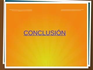 CONCLUSIÓN
 