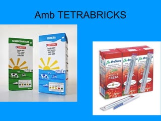 Amb TETRABRICKS 