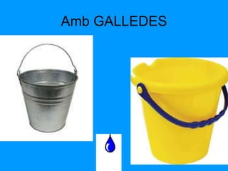 Amb GALLEDES 