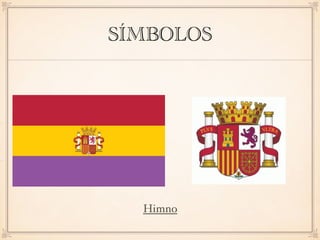 SÍMBOLOS
Himno
 