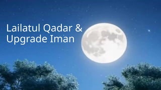 Qadiare Rll Understanding Lailatul Qadar: Its Blessings and Spiritual Significance ...