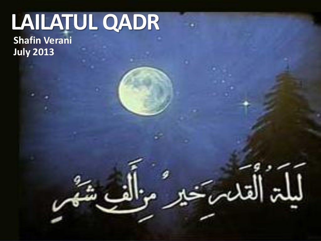 Lailatul Qadr The Night Of Power Lailatul Qadr The Night Of Power