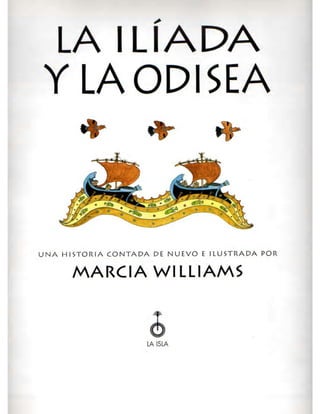 La Iliada y la Odisea ilustrada por Marcia Williams