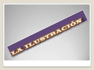 LA  ILUSTRACIÓN 