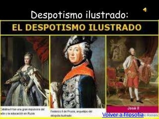 Despotismo ilustrado:




               Volver a filosofía
 