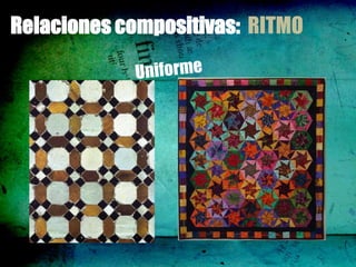 Relaciones compositivas: RITMO
 