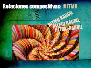 Relaciones compositivas: RITMO
 