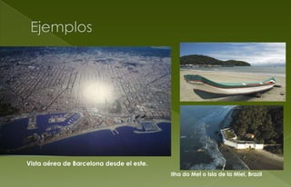 Vista aérea de Barcelona desde el este.
Ilha do Mel o Isla de la Miel, Brazil
 