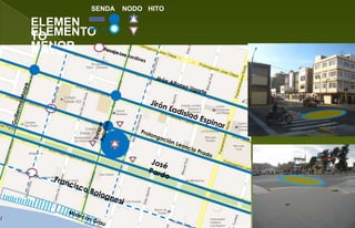 ELEMEN
TO
MAYOR
ELEMENTO
MENOR
SENDA NODO HITO
 