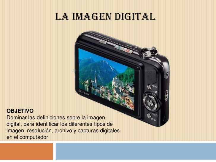 La imagen digital La imagen digital