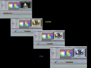 Calido
Frio
 