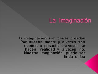 La imaginación 7