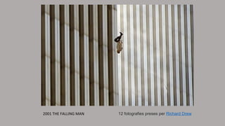 2001 THE FALLING MAN 12 fotografies preses per Richard Drew
 