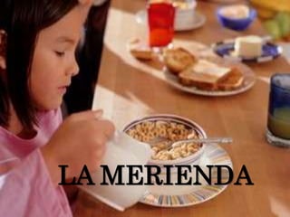 LA MERIENDA