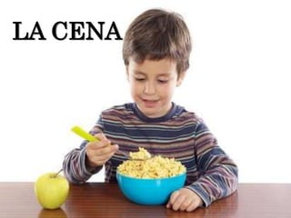 LA CENA