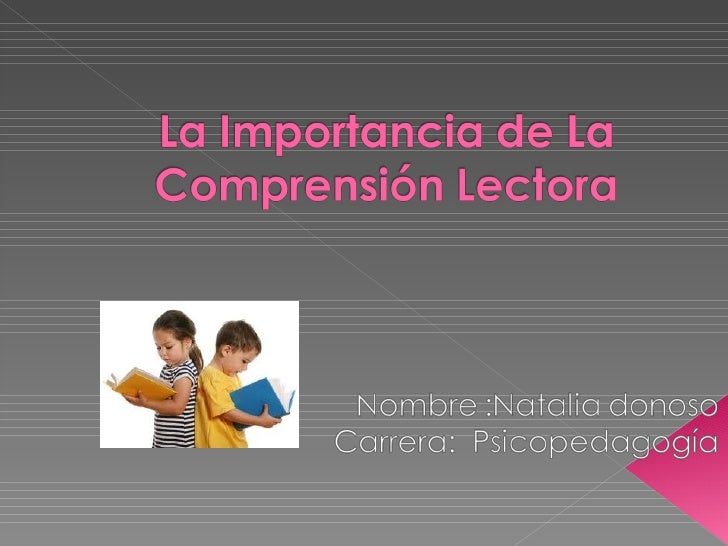Cual Es La Importancia De La Comprensión Lectora