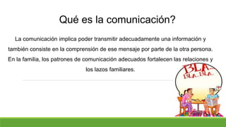 La importancia de la comunicación familiar | PPTX