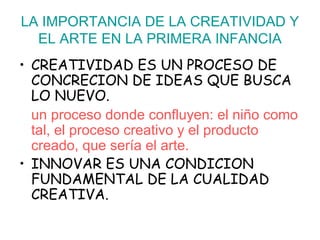 La importancia de la creatividad y el arte en la primera infancia | PDF