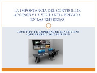 La importancia del control de accesos y la seguridad privada en ...