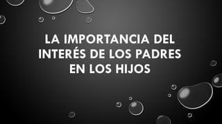 La Importancia del Interés de los Padres en la Educación y Motivación ...